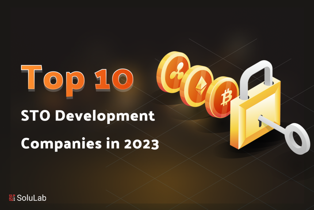 Top 10 STO Development Companies in 2023