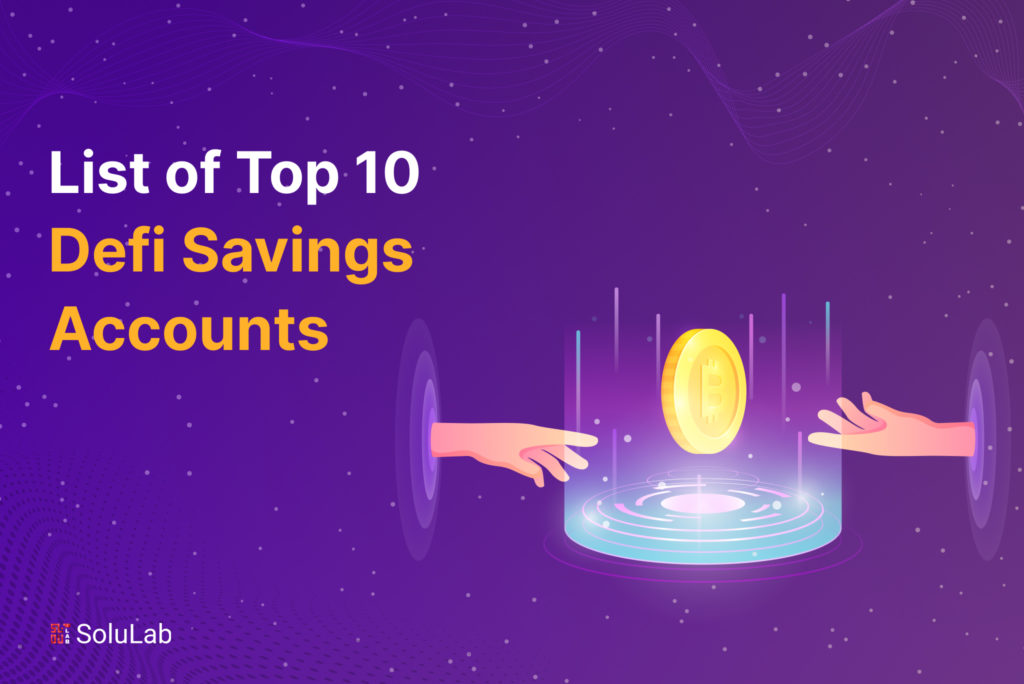 List of Top 10 Defi Savings Accounts