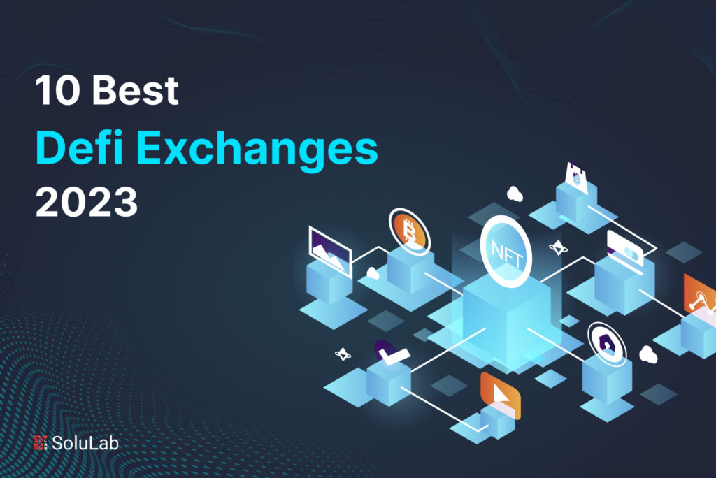 10 Best Defi Exchanges 2023 10 Best Defi Exchanges 2023
