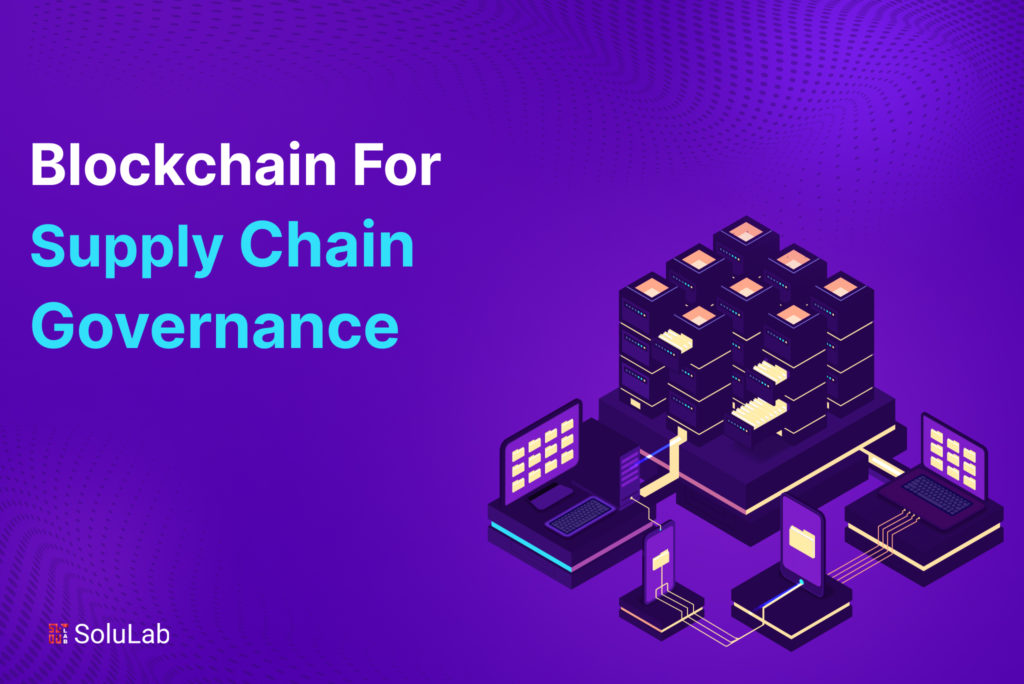 Blockchain For Supply Chain Governance