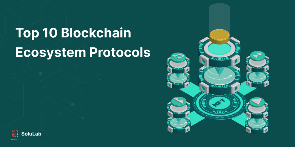 Blockchain Ecosystem Protocols