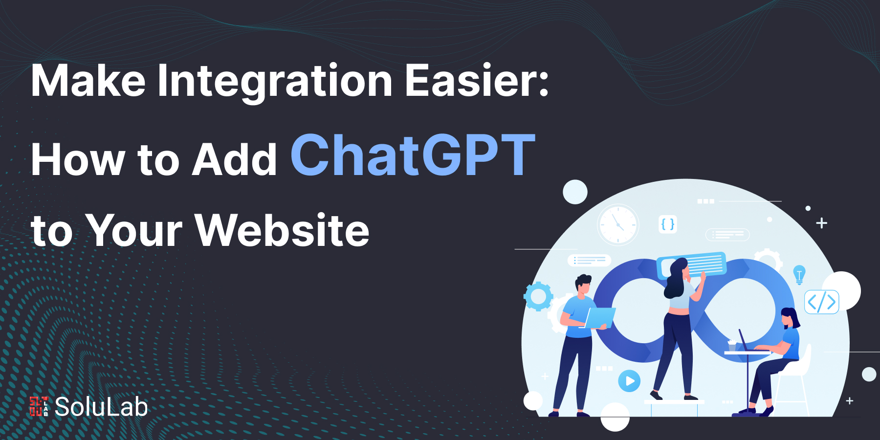 Make Integration Easier: How to Add ChatGPT to Your Website