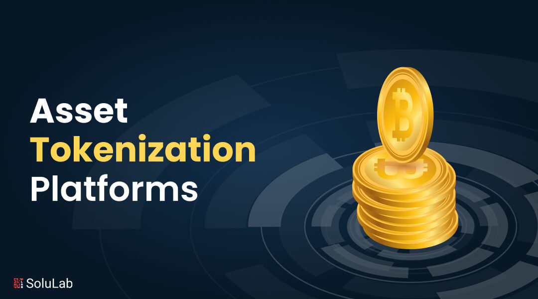 Top Asset Tokenization Platforms