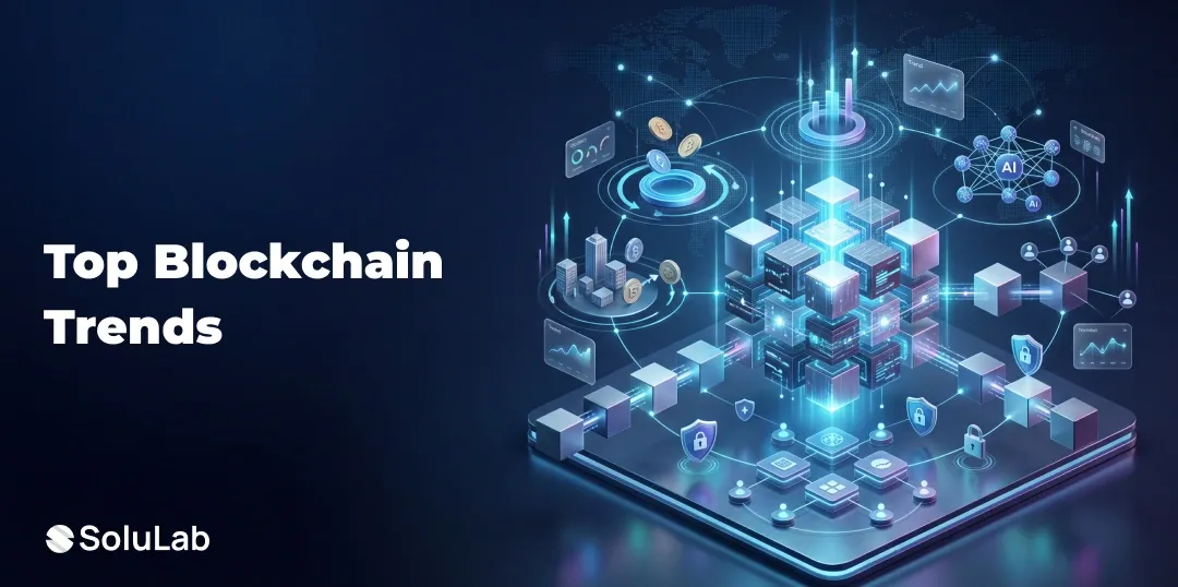 Top 11 Blockchain Trends to Follow in 2026