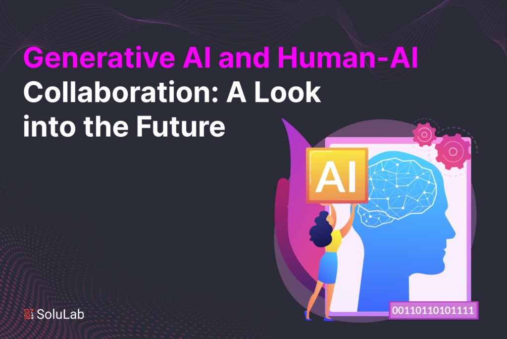 Generative AI and Human-AI Collaboration: A Look into the Future