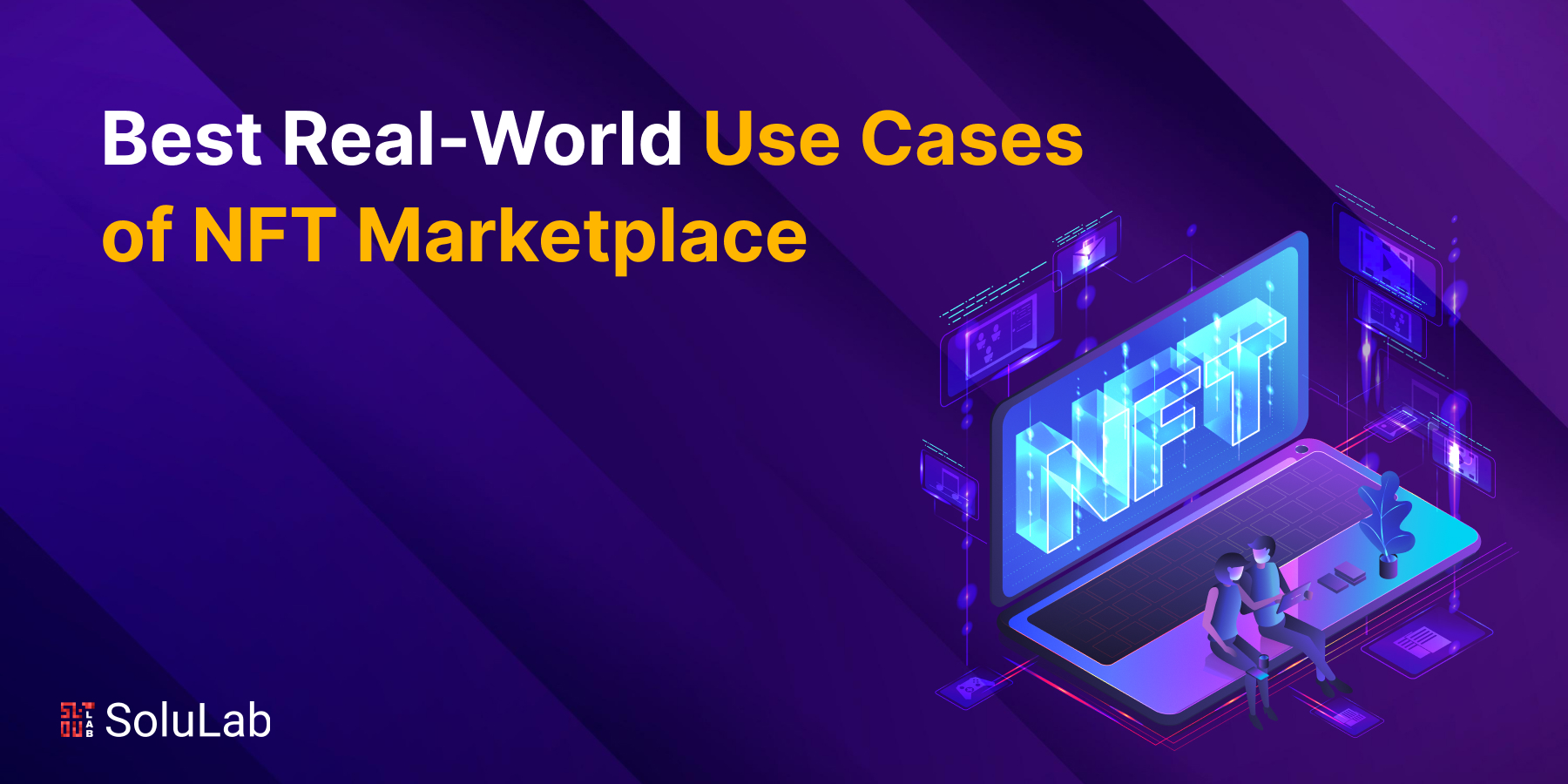 Best Real-World Use Cases of NFT Marketplace