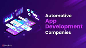 Automotive App Development Companies
