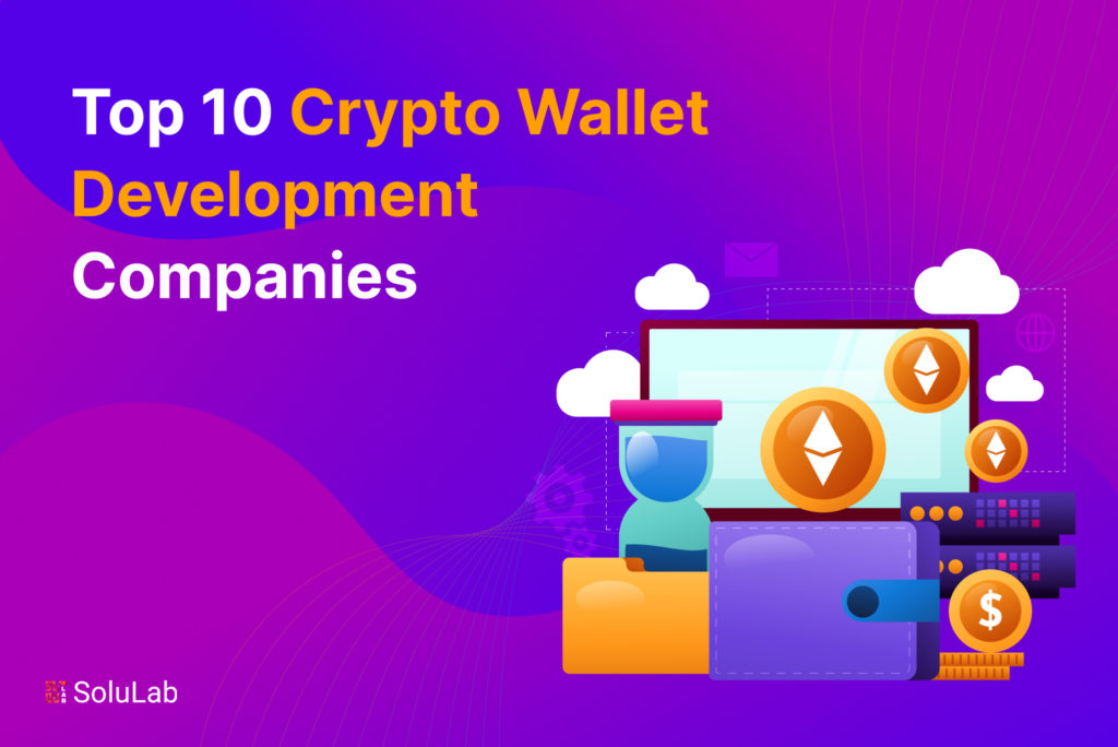 Top 10 Crypto Wallet development Companies