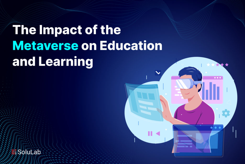 The Impact of the Metaverse on Education and Learning