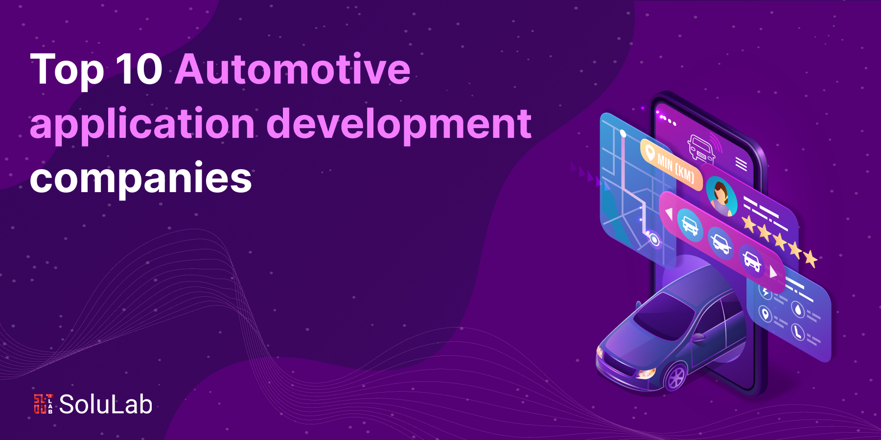Top 10 Automotive Application Development Companies