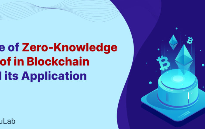 Role of Zero-Knowledge Proof in Blockchain and its Application