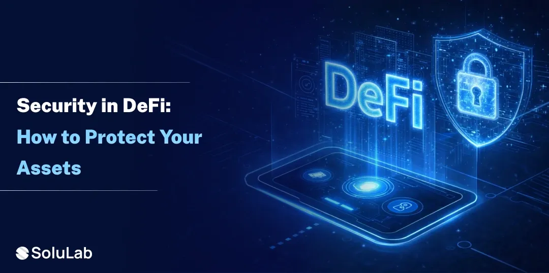 Security in DeFi: How to Protect Your Assets
