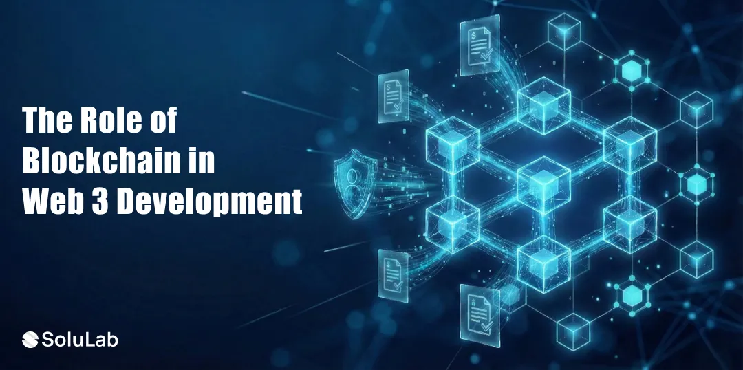 The Role of Blockchain in Web 3 Development