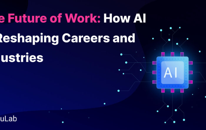 The Future of Work: How AI is Reshaping Careers and Industries