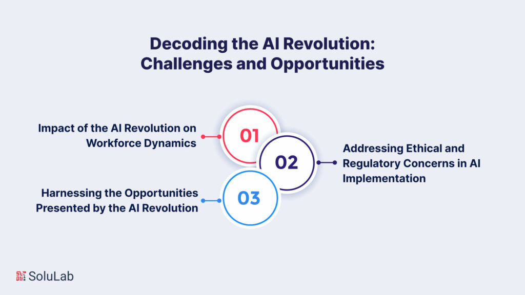 Decoding the AI Revolution: Challenges and Opportunities