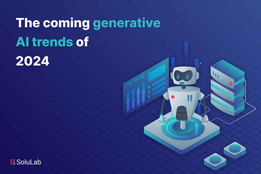 Generative AI Trends 2024