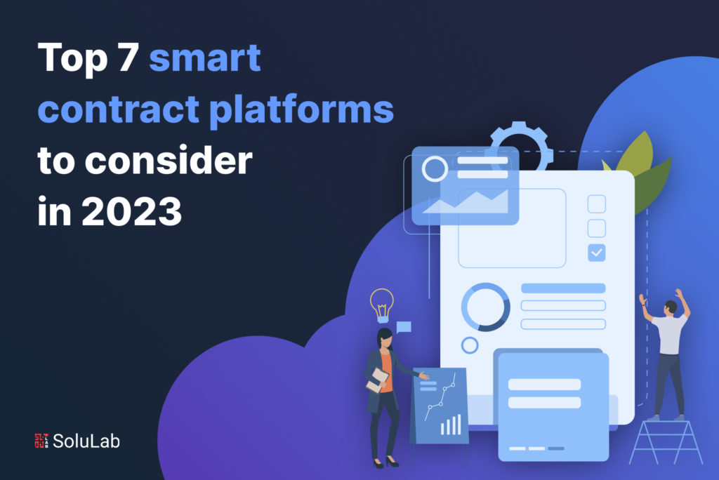 Top 7 smart contract platforms to consider in 2023 Top 7 Smart Contract Platforms to Consider in 2023