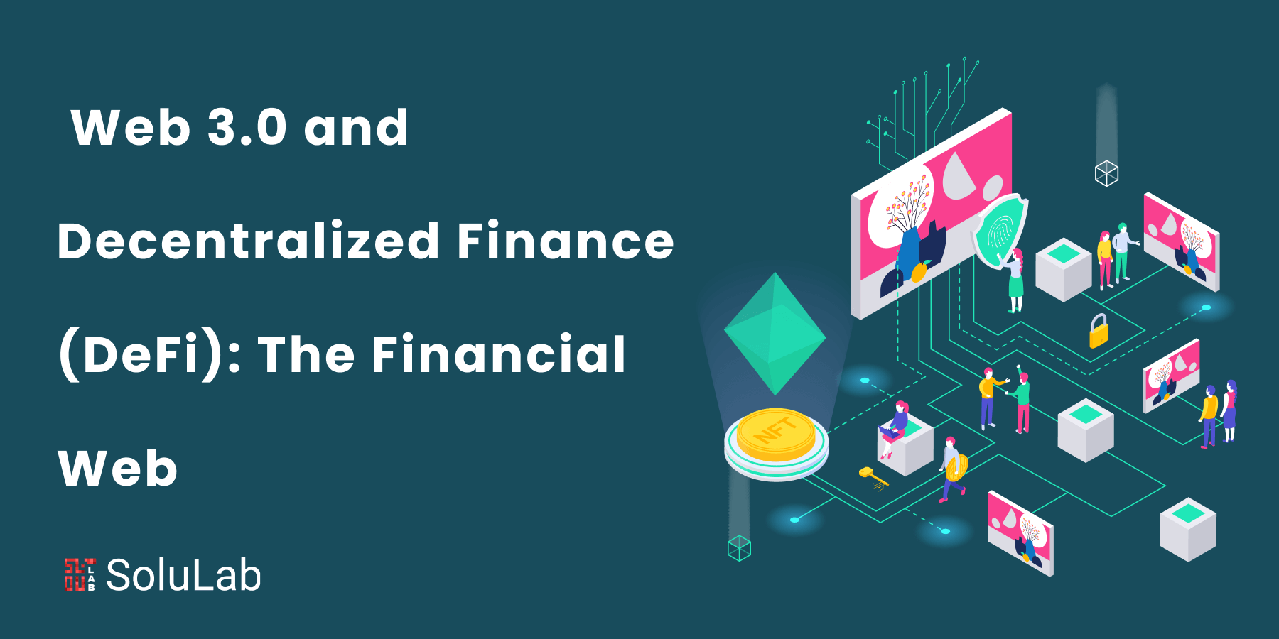 Web 3.0 and Decentralized Finance (DeFi)