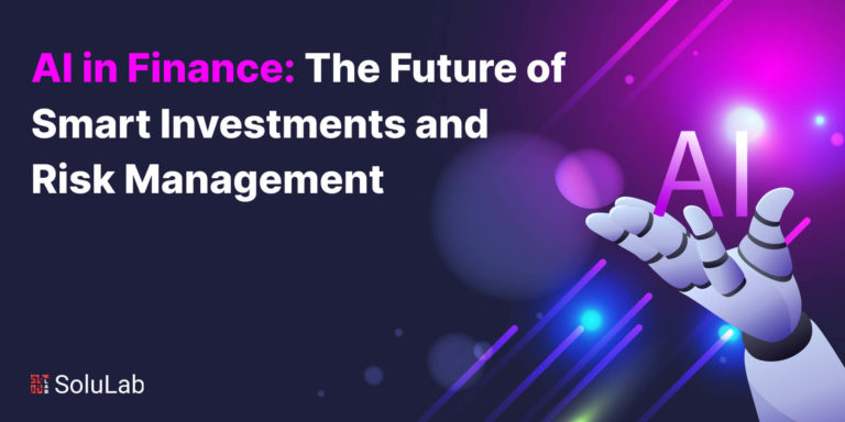 AI in Finance: The Future of Smart Investments and Risk Management