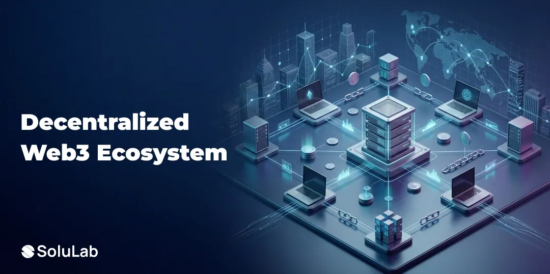 How to Build a Decentralized Web3 Ecosystem?
