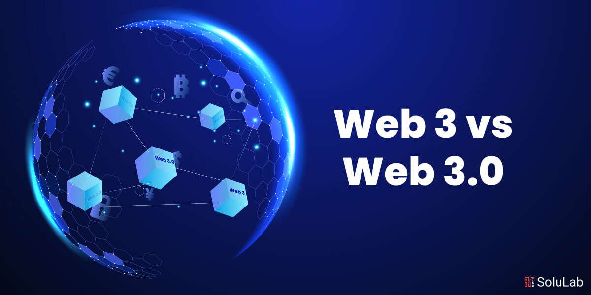 Web 3 vs Web 3.0