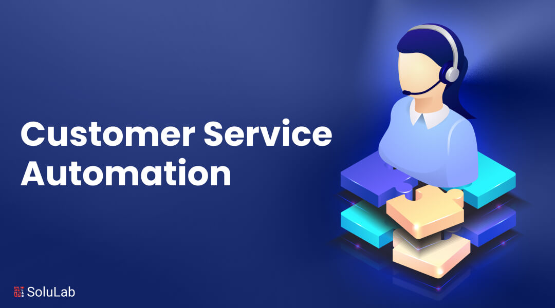 Customer Service Automation