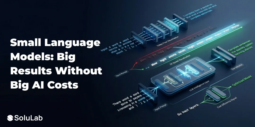 What Are Small Language Models? Achieve 2x Faster AI with Lower Costs