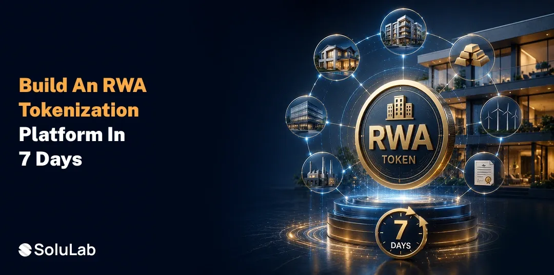 How to Launch Your RWA Tokenization in 7 Days With SoluLab?