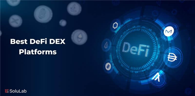 Best DeFi DEX Platforms