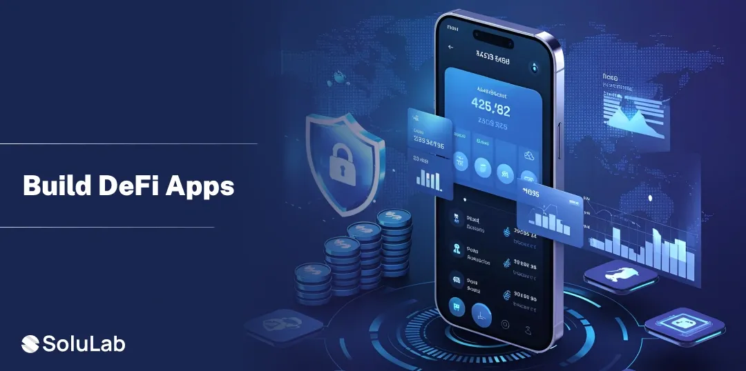How to Build DeFi Apps from Scratch in 2026?