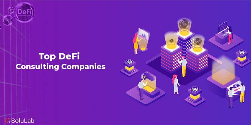 Top DeFi Consulting Companies