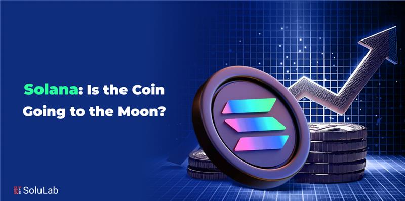 Feature Solana Is the Coin Going to the Moon
