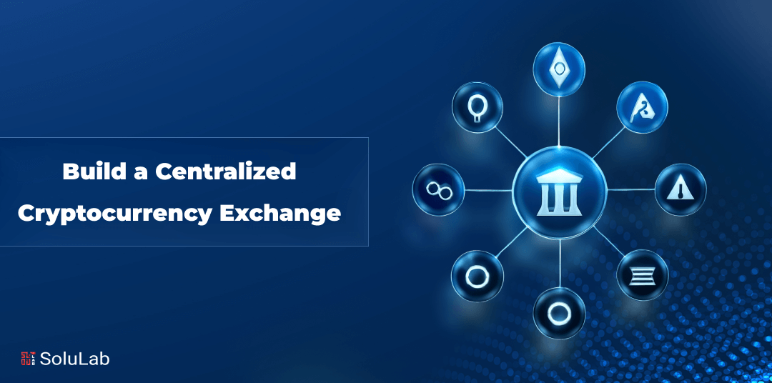 Build a Centralized Cryptocurrency Exchange