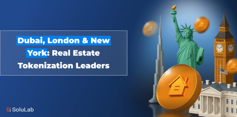 Dubai, London & New York_ Real Estate Tokenization Leaders