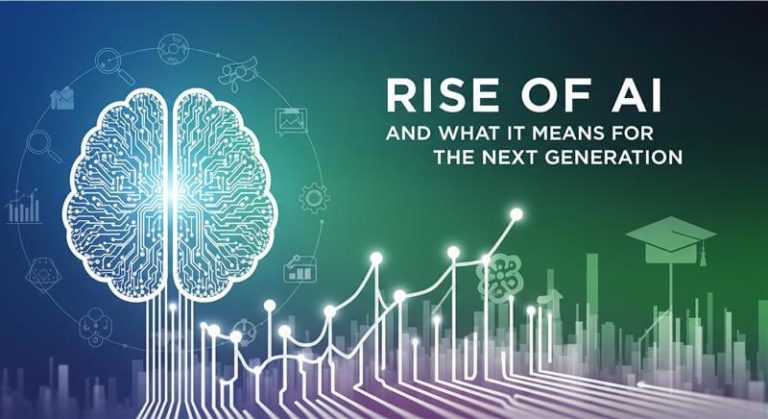 Rise of AI and What It Means for the Next Generation