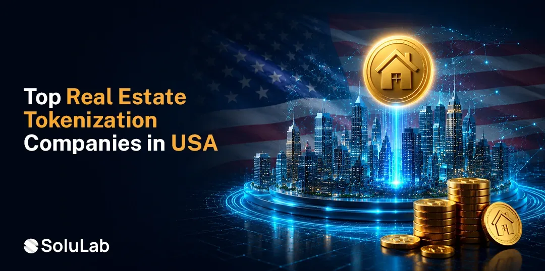 Top 10 Real Estate Tokenization Companies in the USA [2026]