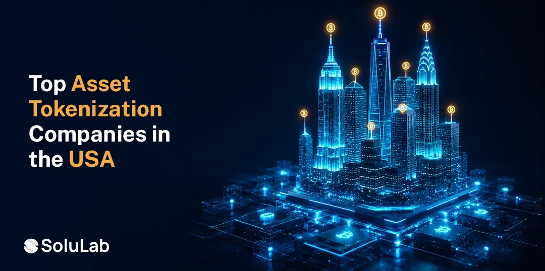 Top 10 Asset Tokenization Companies in the USA [2026 Edition]