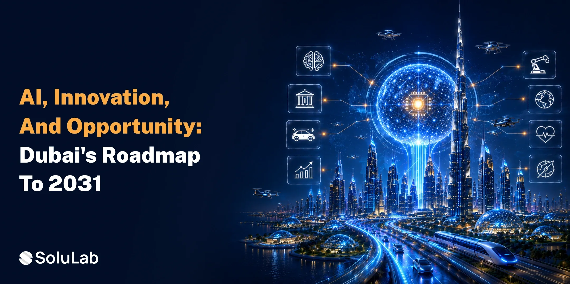 UAE AI Strategy 2031: Top AI Innovations Transforming Dubai’s Future 