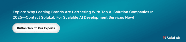 A banner promoting SoluLab's AI development services, featuring a blue gradient background with the text "Explore Why Leading Brands Are Partnering With Top AI Solution Companies In 2025—Contact SoluLab For Scalable AI Development Services Now!" and a button labeled "Talk To Our Experts.