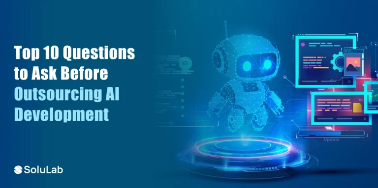 Top Questions to Ask Before Outsourcing AI Development