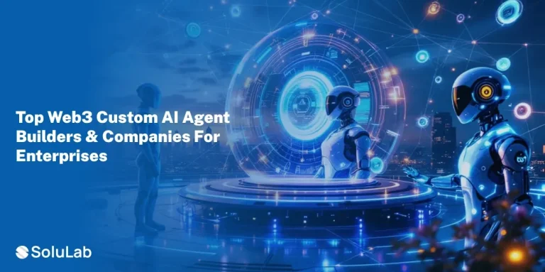 Top Web3 AI Agent Builders & Companies For Enterprises