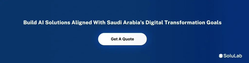Build AI Solutions in Saudi Arabia