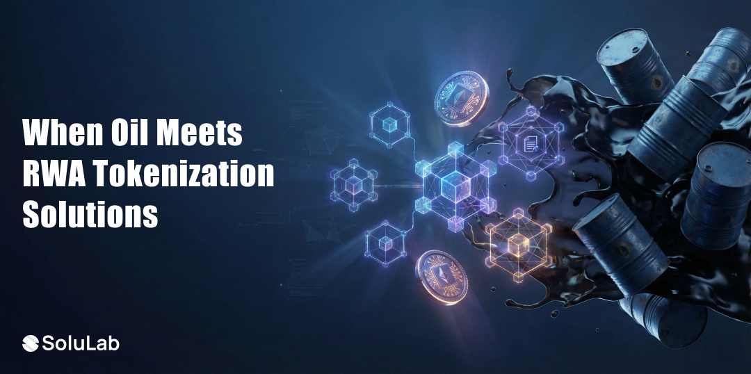 When Oil Meets RWA Tokenization Solutions