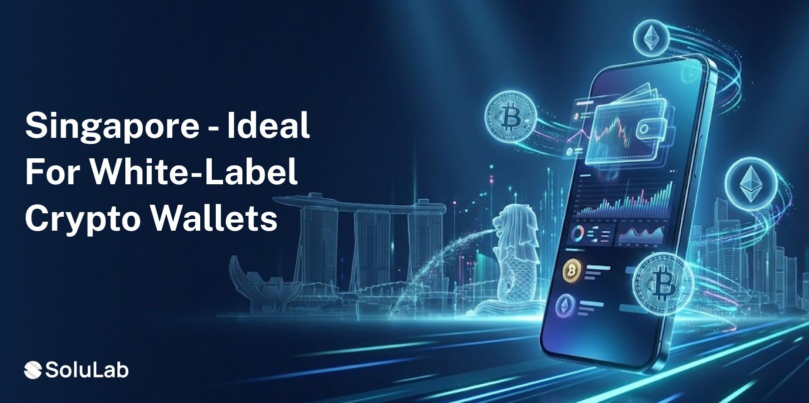 Why Singapore is the Ideal Location for White-Label Crypto Wallets in 2026?