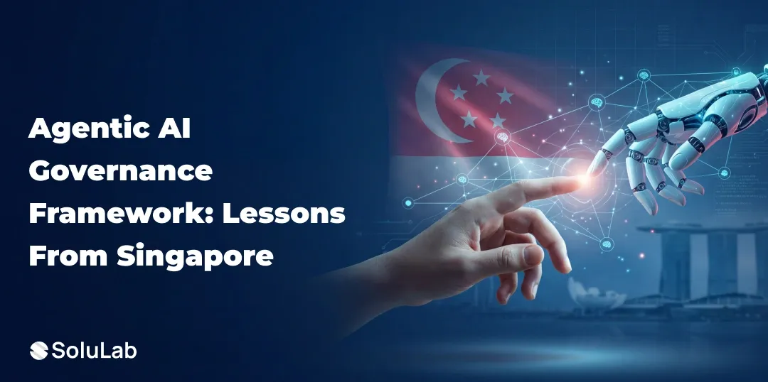 How to Build an Agentic AI Governance Framework Like Singapore?