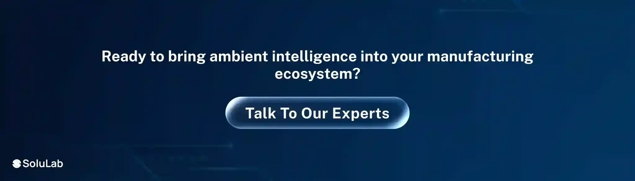CTA 1 AI Ambient Intelligence in Manufacturing