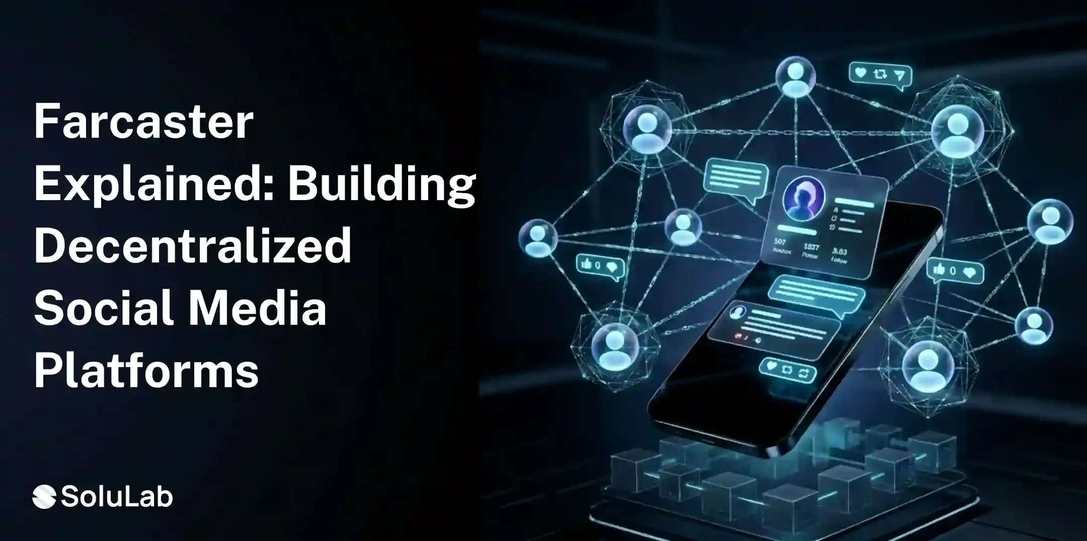 Farcaster Explained: Building Decentralized Social Media Platforms