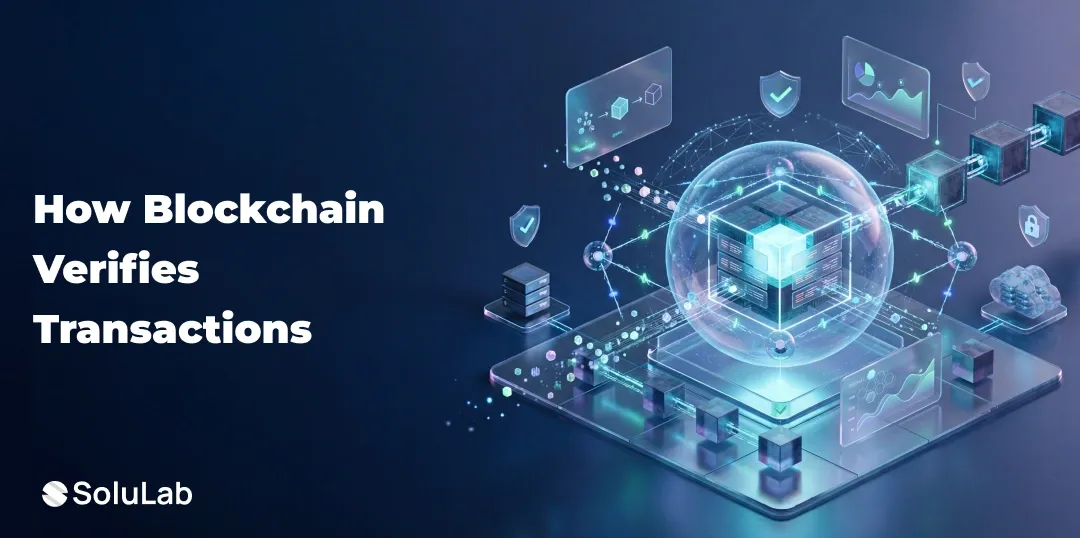 How Blockchain Verifies Transactions: The Process Behind the Technology