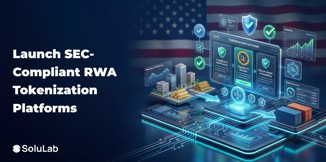 How US Companies Can Launch SEC-Compliant RWA Tokenization Platforms in 2026?