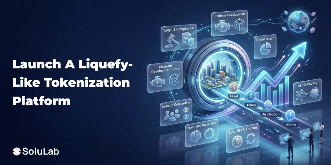 How to Build a Tokenization Platform Like Liquefy in 2026?